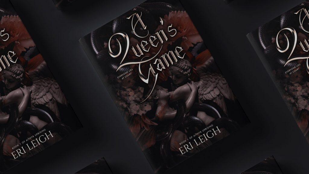 A Queen’s Game – Eri Leigh